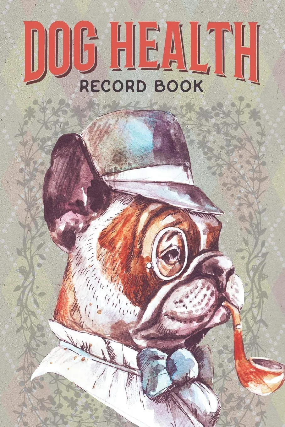 Dog Health Record Book: Dog Care Journal with Log for Vaccination, Veterinarian Visit, Medication, Grooming, Pet Care - 2 Sets for 2 Dogs in 1 Book - Pug Cover Illustration Paperback  August 20, 2019
